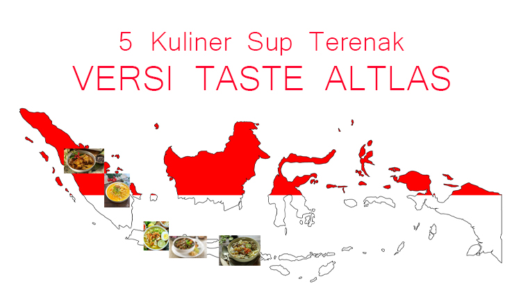 sup Indonesia terenak versi Taste Atlas 2022